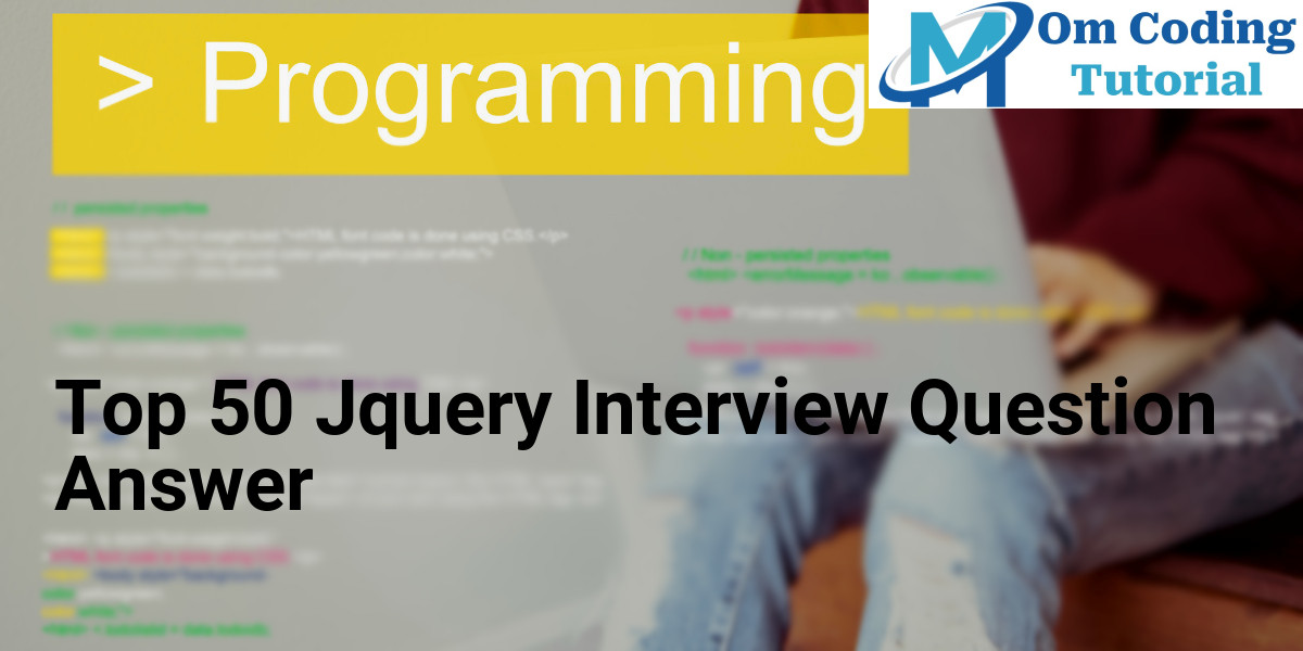 Top 50 Jquery Interview Question Answer