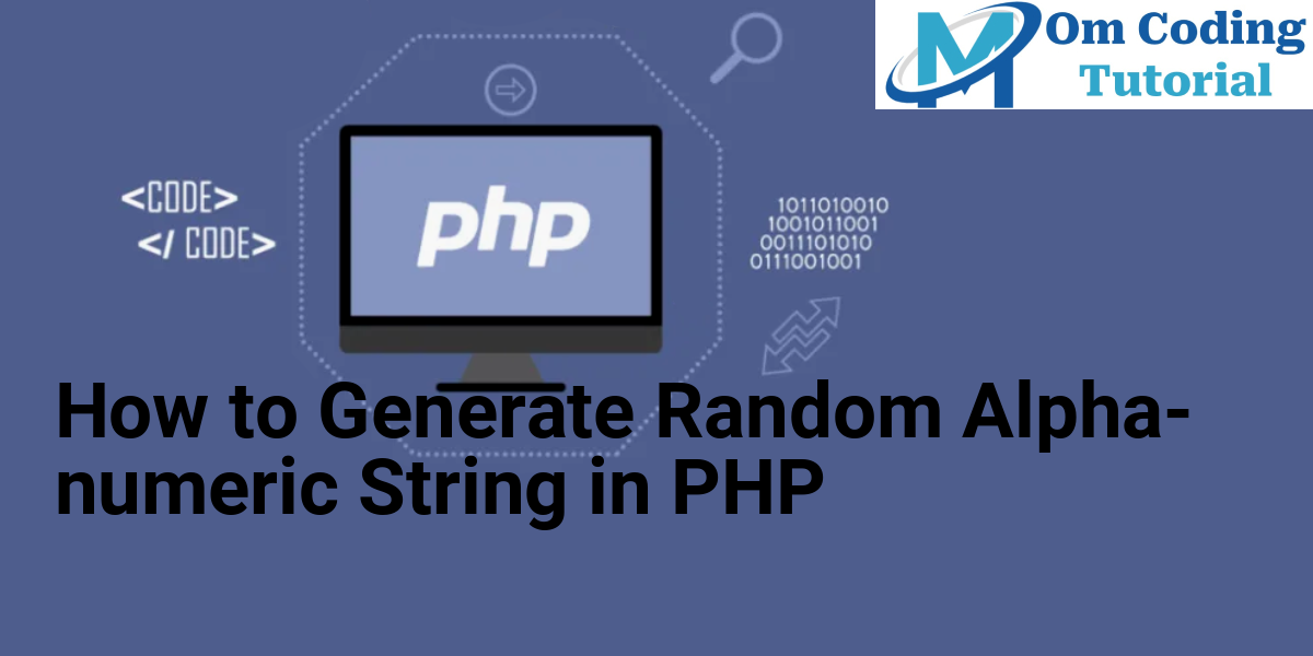 How to Generate Random Alphanumeric String in PHP