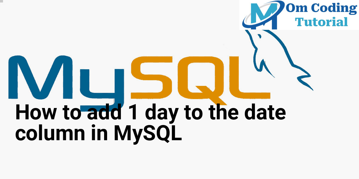 How to add 1 day to the date column in MySQL