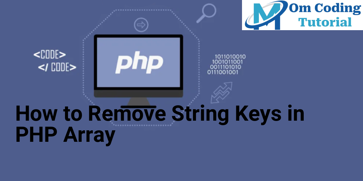 How to Remove String Keys in PHP Array