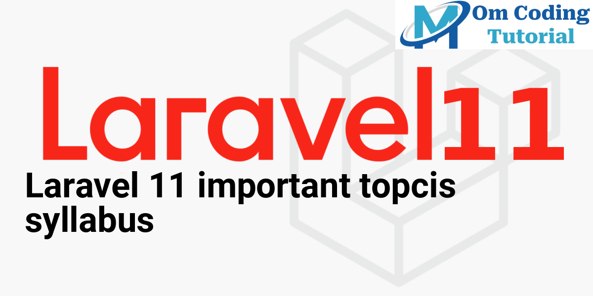 Laravel 11 important topcis syllabus