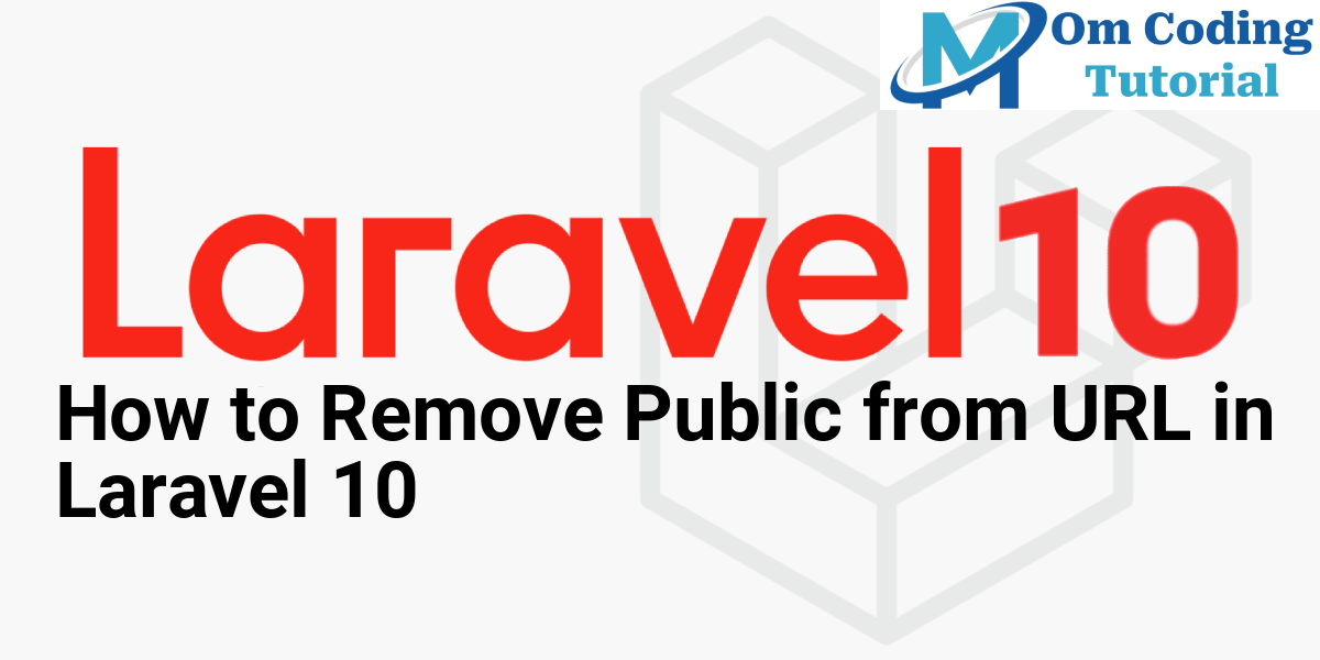 How to Remove Public from URL in Laravel 10