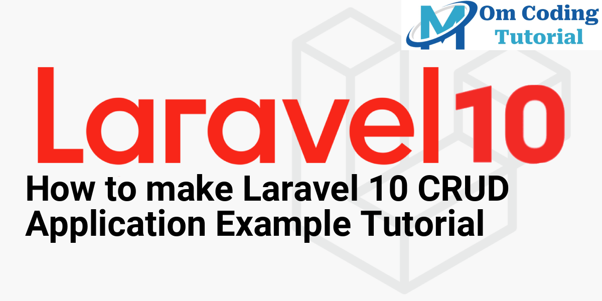 How to make Laravel 10 CRUD Application Example Tutorial