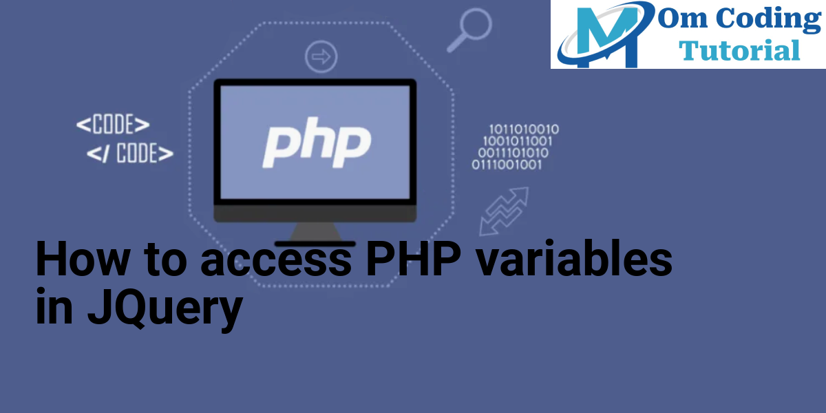 How to access PHP variables in JQuery