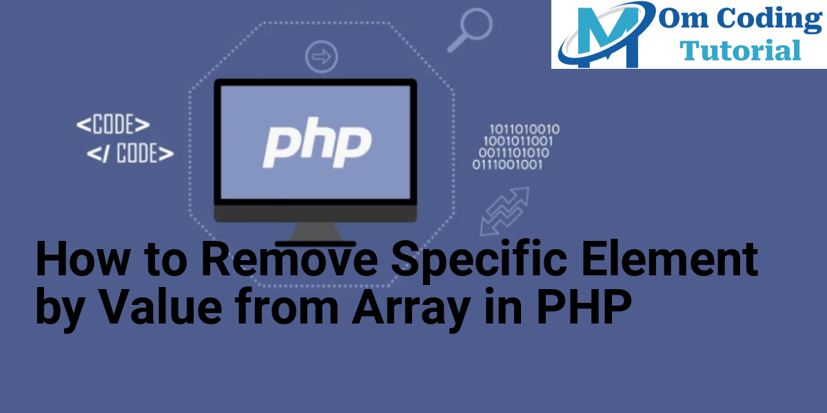 How to Remove Specific Element by Value from Array in PHP